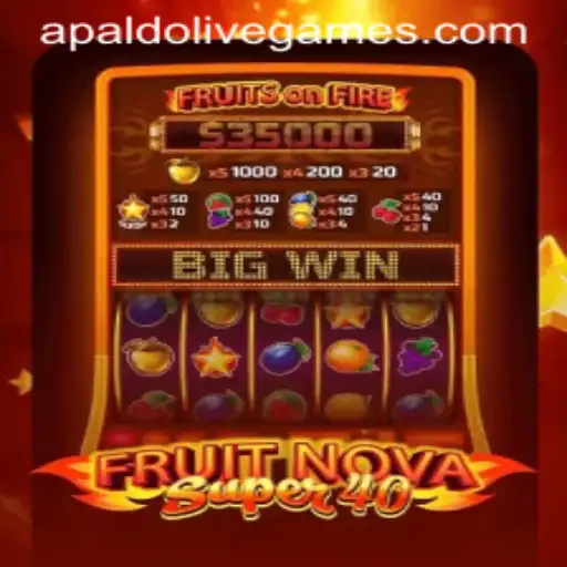FruitNovaSuper40: A Thrilling Exploration into Modern Gaming with Apaldo